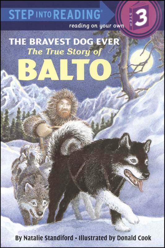 Step Into Reading 3 Bravest Dog:The True Story of Balto